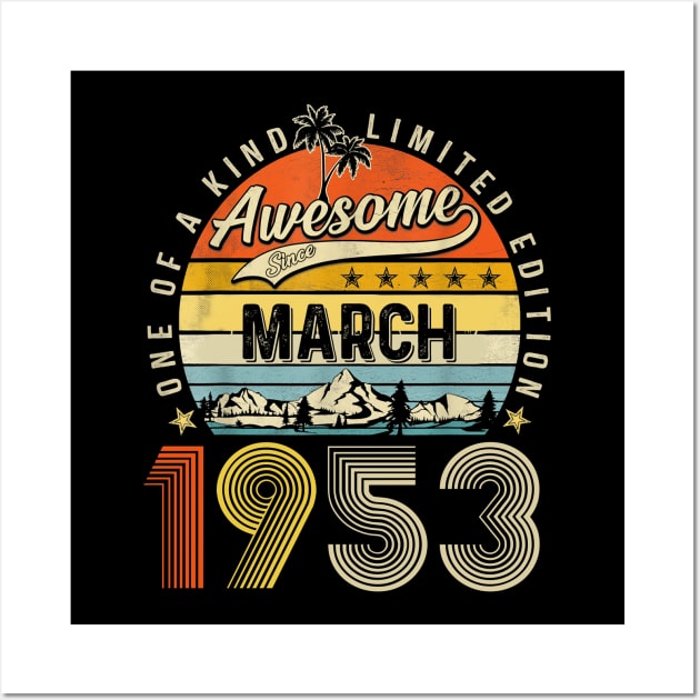 Awesome Since March 1953 Vintage 70th Birthday Wall Art by Benko Clarence